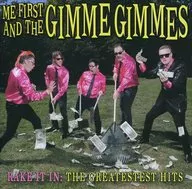 ME FIRST AND THE GIMME GIMMES / RAKE IT IN : THE GREATESTEST HITS (Importação)