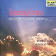 Robert Shaw / AMAZING GRACE AMERICAN HYMNS ＆ SPIRITUALS[輸入盤]