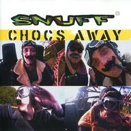 SNUFF/CHOCS AWAY[进口盘]
