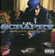 LIL SCRAPPY / BRED2DIE BORN2LIVE [import edition]