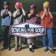 BOWLING FOR SOUP / LET’S DO IT FOR JOHNNY!![輸入盤]