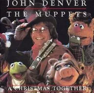 JOHN DENVER & THE MUPPETS/A CHRISTMAS TOGETHER [versión importada]