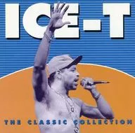 Ice-T / THE CLASSIC COLLECTION[輸入盤]