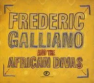 FREDERIC GALLIANO / FREDERIC GALLIANO AND THE AFRICAN DIVAS [import]