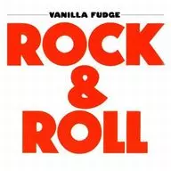 VANILLA FUDGE / ROCK & ROLL [Importação]