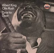 Albert King&Otis Rush/Door To Door[進口盤]