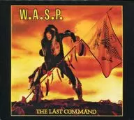 W.A.S.P. / THE LAST COMMAND (1997 Re-issue) [versión importada]