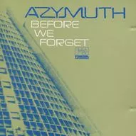 AZYMUTH / BEFORE WE FORGET [import]