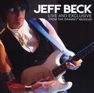 JEFF BECK / LIVE AND EXCLUSIVE -FROM THE GRAMMY MUSEUM-[輸入盤]