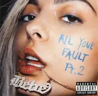 Bebe Rexha/All Your Fault Part2[進口盤]