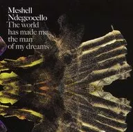 Meshell Ndegeocello / The world has made me the man of my dreams [Import Edition]