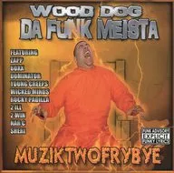WOOD DOG DA FUNK MEISTA/MUZIKTWOFRYBYE[进口盘]