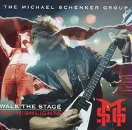THE MICHAEL SCHENKER GROUP / WALK THE STAGE THE HIGHLIGHTS[輸入盤]
