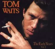 TOM WAITS/THE EARLY YEARS VOL.TWO[进口盘]