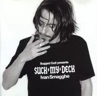 Ivan Smagghe/Bugged Out！pressents Suck My Deck[进口盘]