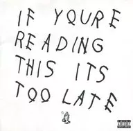 Drake / If You're Reading this it's Too Late [import]
