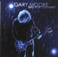 GARY MOORE / Bad For You Baby [Import Edition]