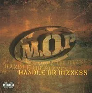 M. O. P. / HANDLE UR BIZNESS [import]