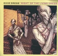 DIXIE DREGS/NIGHT OF THE LIVING DREGS[进口盘]