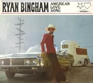 RYAN BINGHAM / AMERICAN LOVE SONG [import edition]