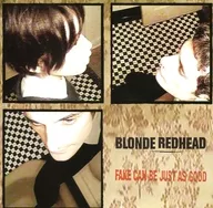 BLNDE REDHEAD / FAKE CAN BE JUST AS GOOD [Importação]