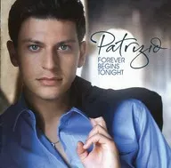PATRIZIO/FOREVER BEGINS TONIGHT[进口盘]