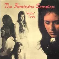 The Feminine Complex/Livin' Love [versión importada]
