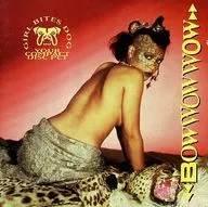 BOW WOW WOW / GIRL BITES DOG YOUR COMPACT DISC PET [Imported Edition]