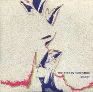 My Bloody Valentine / Glider [Import Edition]