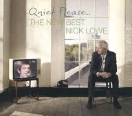 NICK LOWE / Quiet Please - THE NEW BEST OF NICK LOWE [import edition]
