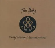 Tom Petty / Finding Wildflowers(Altenate Versions)[輸入盤]