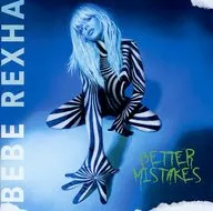 BEBE REXHA / BETTER MISTAKES [import edition]