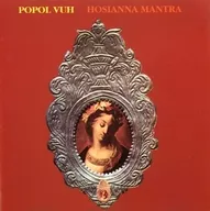 POPOL VUH/ HOSIANNA MANTRA [Importação]