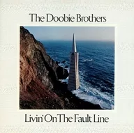 THE DOOBIE BROTHERS / LIVIN' ON THE FAULT LINE [import edition]