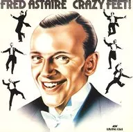 FRED ASTAIRE / Crazy Feet [Importação]