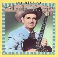 MERLE TRAVIS / THE BEST OF MERLE TRAVIS [import edition]