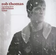 Rob Thomas / algo sobre o tempo de Natal