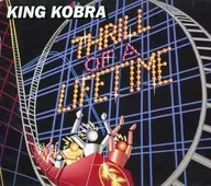 KING KOBRA / THRILL OF A LIFETIME [import edition]