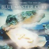 BLUE OYSTER CULT/SHOOTING SHARK.THE BEST OF BLUE OYSTER CULT[进口盘]