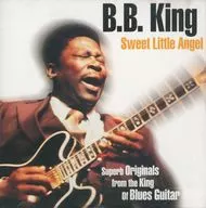 B. B. KING / SWEET LITTLE ANGEL [Imported Edition]