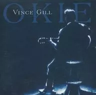 VINCE GILL / OKIE[輸入盤]