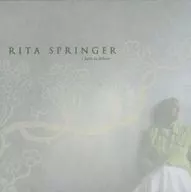 RITA SPRINGER / I have to believe