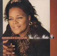SHIRLEY CAESAR / YOU CAN MAKE IT [Importação]