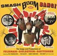Various Artists/SMASH BOOM BANG！THE SONGS AND PRODUCTIONS OF FELDMAN-GOLDSTEIN-GOTTEHRER[進口盤]