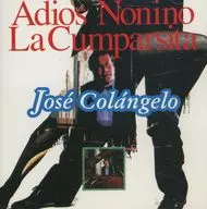 Jose Colangelo/ADIOS NONINO-LA CUMPARSITA[进口盘]