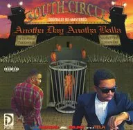 SOUTH CIRCLE / ANOTHA DAY ANOTHA BALLA [import edition]