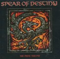SPEAR OF DESTINY / THE PRICE YOU PAY[輸入盤]