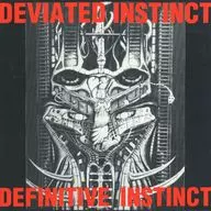 DEVIATED INSTINCT / DEFINITIVE INSTINCT[輸入盤]