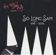 The Residents / SO LONG SAM 1945 - 2006[輸入盤]