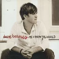 DAVE BARNES / ME ＆ YOU ＆ THE WORLD[輸入盤]